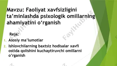 faoliyat xavfsizligini ta’minlashda psixologik omillarning ahamiyatini o‘rganish — PPTX