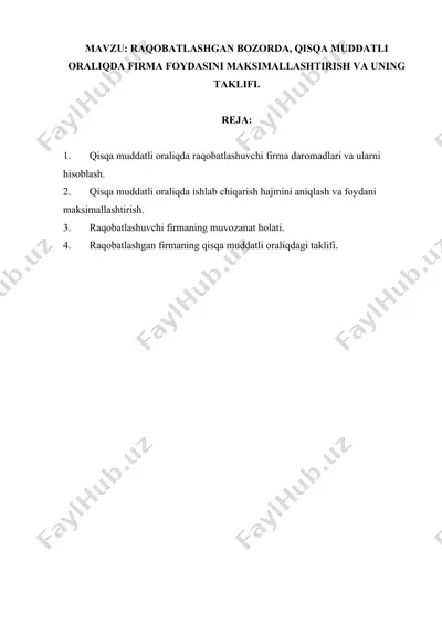 raqobatlashgan bozorda, qisqa muddatli oraliqda firma foydasini maksimallashtirish va uning taklifi — DOCX