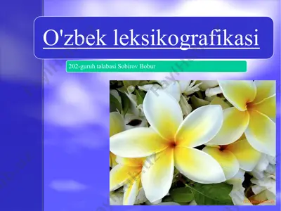 o'zbek tili leksikografikasi va lug'at turlari — PPTX