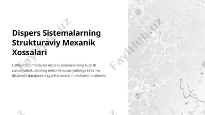 dispers sistemalarning strukturaviy mexanik xossalari — PPTX