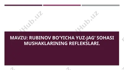 rubinov bo‘yicha yuz-jag‘ sohasi mushaklarining reflekslari — PPTX