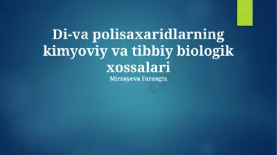di-va polisaxaridlarning kimyoviy va tibbiy biologik xossalari — PPTX