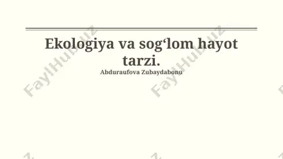 ekologiya va sog‘lom hayot tarzi — PPTX