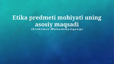 etika fanining mohiyati — PPTX