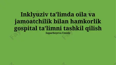 inklyuziv ta'limda oila va jamoatchilik bilan hamkorlik gospital ta'limni tashkil qilish — PPTX
