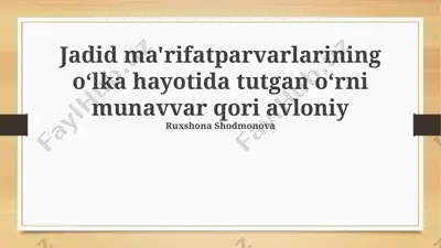 jadid ma'rifatparvarlarining oʻlka hayotida tutgan oʻrni — PPTX