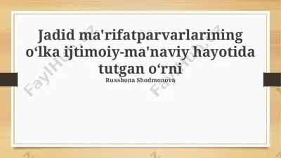 jadid ma'rifatparvarlarining oʻlka ijtimoiy-ma'naviy hayotida tutgan oʻrni — PPTX