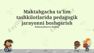 maktabgacha ta'lim tashkilotlarida pedagogik jarayonni boshqarish — PPTX