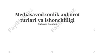 mediasavodxonlik axborot turlari va ishonchliligi — PPTX