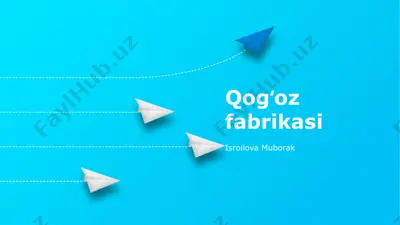 qog'oz fabrikasi — PPTX