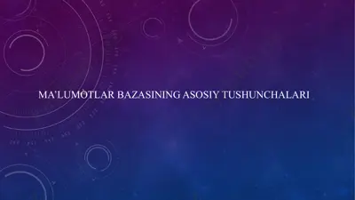 maʼlumotlar bazasining asosiy tushunchalari — PPTX