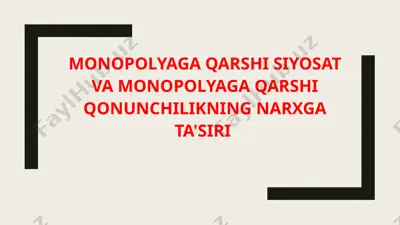 monopolyaga qarshi siyosat va monopolyaga qarshi qonunchilikning narxga ta'siri — PPTX