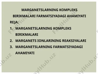 marganetslarning kompleks birikmalari farmatsiyadagi ahamiyati — PPTX