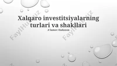 xalqaro investitsiyalarning turlari va shakllari — PPTX