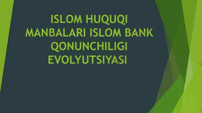 islom huquqi manbalari islom bank qonunchiligi evolyutsiyasi — PPTX