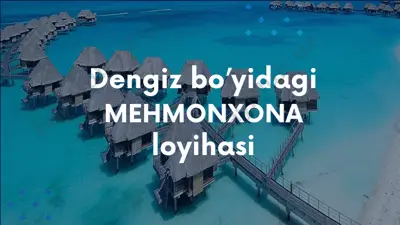 dengiz bo'yida joylashgan mehmonxona loyihasi — PPTX
