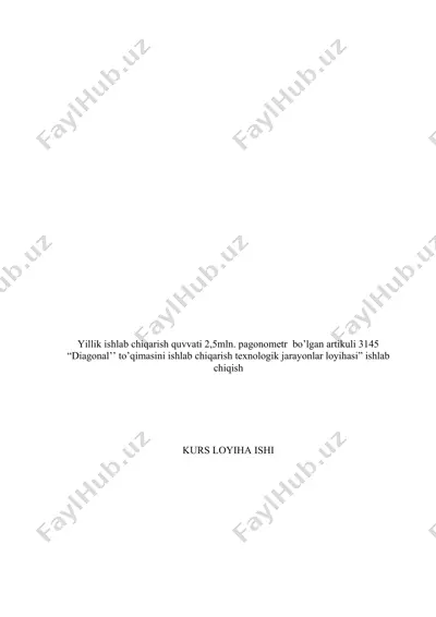 diagonal’’ to’qimasini ishlab chiqarish texnologik jarayonlar loyihasi — DOCX