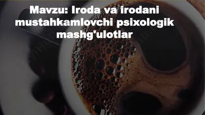 iroda va irodani mustahkamlovchi psixologik mashg'ulotlar — PPTX