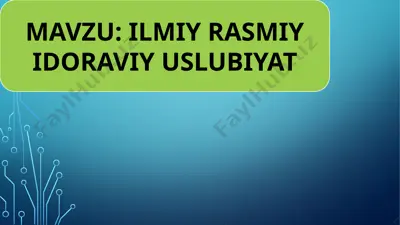 ilmiy rasmiy idoraviy uslubiyat — PPTX