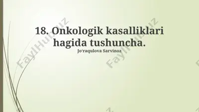 onkologik kasalliklar haqida tushuncha — PPTX