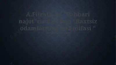 a. fitratning "rahbari najot"risolasidagi "baxtsiz odamlarning ikki toifasi " — PPTX