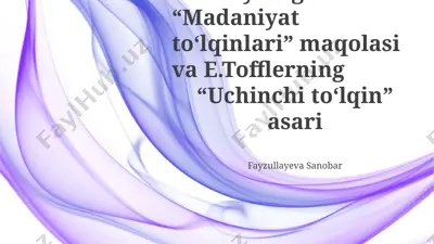 madaniyat to'lqinlari: avloniy va tofflerning taqqoslashi — PPTX
