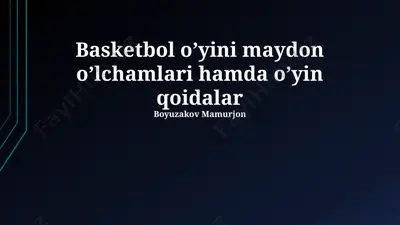 basketbol o’yini maydon o’lchamlari hamda o’yin qoidalar — PPTX