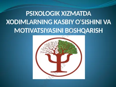 psixologik xizmatda xodimlarning kasbiy o'sishini va motivatsiyasini boshqarish — PPTX