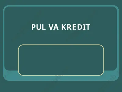 pul va kredit — PPTX
