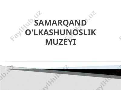 samarqand o'lqashunoslik muzeyi — PPTX