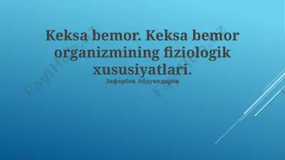 qari bemorning fiziologik xususiyatlari — PPTX