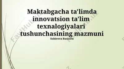 maktabgacha ta'limda innovatsion ta'lim texnalogiyalari tushunchasining mazmuni — PPTX