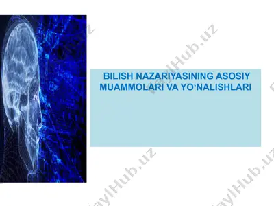 bilish nazariyasi (gnoseologiya) ning asosiy muammolari va yo'nalishlari — PPTX