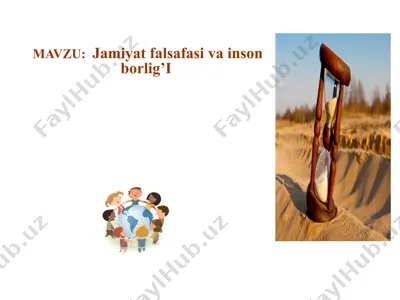 jamiyat falsafasi va inson borlig'i — PPTX