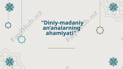 diniy-madaniy an’analarning ahamiyati — PPTX