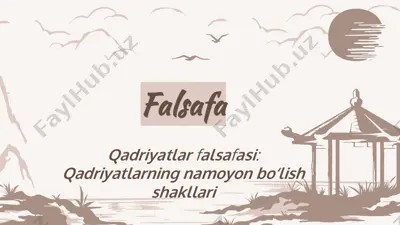 qadriyatlar falsafasi. qadriyatlarning namoyon bo'lish shakllari — PPT