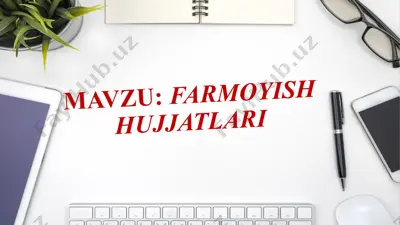 farmoyish hujjatlari — PPTX