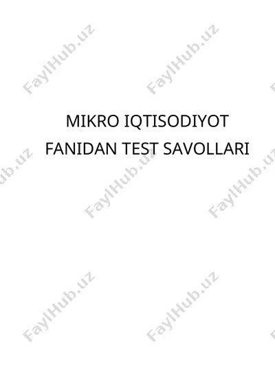 mikroiqtisodiyot fanidan yakuniy nazorat test savollari — DOC