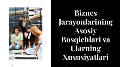 biznes jarayonlarining asosiy bosqichlari va ularning xususiyatlari — PDF