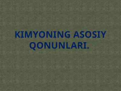 kimyoning asosiy qonunlari — PPTX