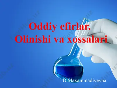efirlar. olinishi va xossalari — PPTX