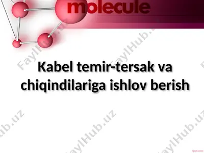 kabel temir-tersakvachiqindilariga ishlov berish — PPTX