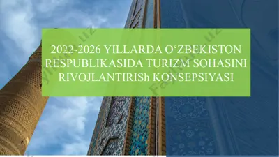 2022-2026 yillarda o‘zbekiston respublikasida turizm sohasini rivojlantirish konsepsiyasi — PPTX