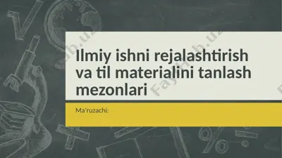 ilmiy ishni rejalashtirish va til materialini tanlash mezonlari — PPTX