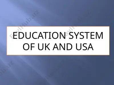 education system of uk and usa — PPTX