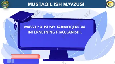 xususiy tarmoqlar va internetning rivojlanishi — PPTX