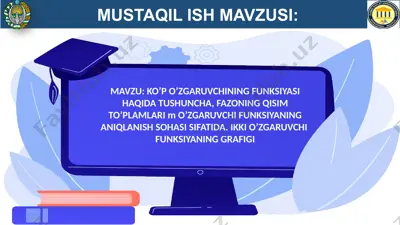 ko’p o’zgaruvchining funksiyasi haqida tushuncha, fazoning qisim to’plamlari m o’zgaruvchi funksiyaning aniqlanish sohasi sifatida. ikki o’zgaruvchi   funksiyaning grafigi — PPTX