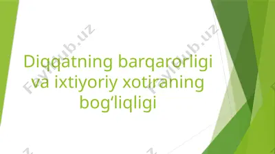 diqqatning barqarorligi va ixtiyoriy xotiraning bog‘liqligi — PPTX