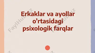 erkaklar va ayollar o’rtasidagi psixologik farqlar — PPTX