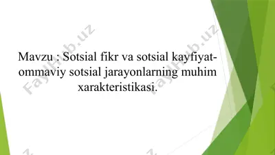 sotsial fikr va sotsial kayfiyat- ommaviy sotsial jarayonlarning muhim xarakteristikasi — PPTX